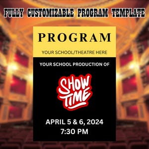 May include: A yellow and black programme for a school production of "Show Time" on 5th and 6th April 2024 at 7:30 PM. The programme is customizable with the school or theatre name.