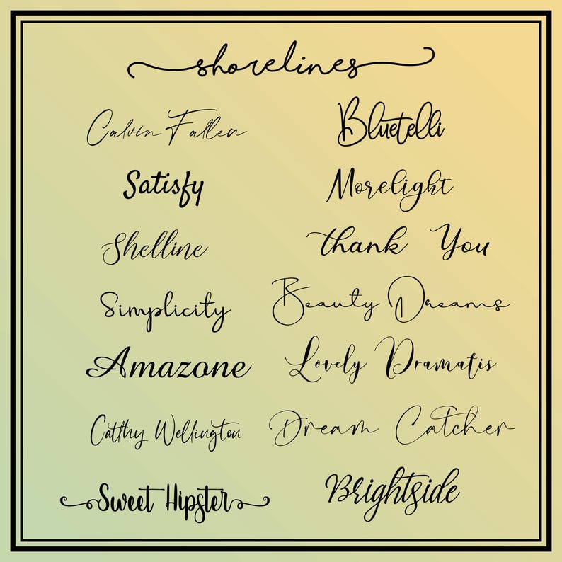 a collection of various handwritten texts in different styles and fonts, arranged in a grid format. The text includes words and phrases such as "Shorelines", "Bluetella", "Satisfy", "Morelight", "Thank You", "Shelline", "Simplicity", "Beauty DREAMs", "LOVELY DRAMA", "CATHRY WELCHING", "Dream Catcher", "Sweet Hipster", and "Brightside".