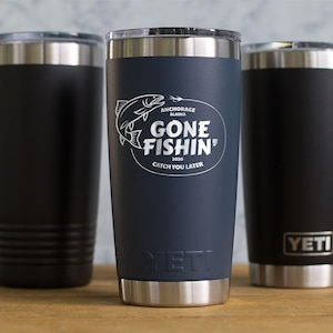 Personalized Engraved YETI® or Polar Camel 20oz Tumbler Gone Fishing, Grandpa, Dad, Brother, Fishing Trip, Weekend Getaway, Bachelor GF1