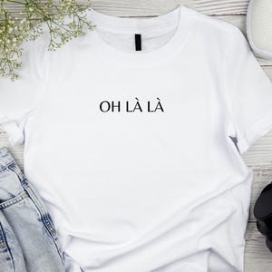 French Quote slogan shirt design Oh la la Tshirt Slogan Quote Oh La La Phrase SVG PNG PDF Minimalist Aesthetic T-shirt slogan French Word