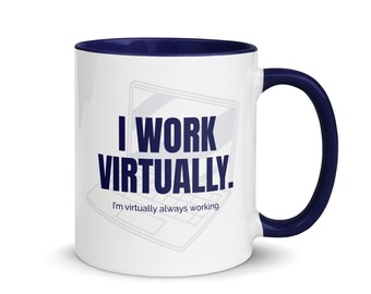 I work virtually. I’m virtually always working. | Gift for the team, Marketing Mugs, Gift for Digital Marketers