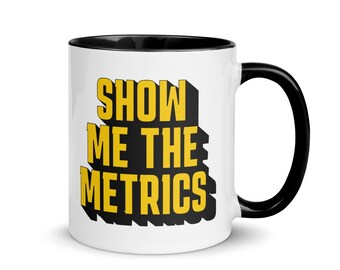 Show.Me.The.Metrics | Email Marketing Mug, Social Media Manager Cup, Gift for Virtual Team