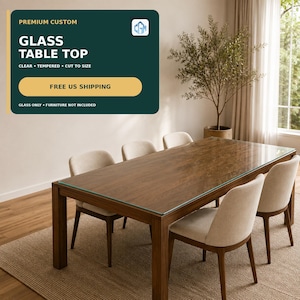 Könnte beinhalten: Eine klare Tischplatte aus gehärtetem Glas auf einem rechteckigen Holztisch mit vier beigen Stühlen. Der Text auf dem Bild lautet Premium Custom Glass Table Top, Clear, Tempered, Cut to Size und Glass Only.