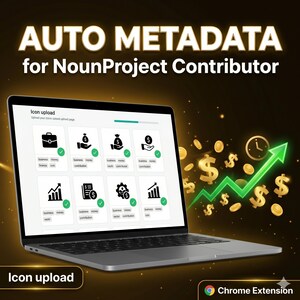 May include: A laptop screen shows financial icons, dollar signs, and a green arrow pointing upwards. The text reads "AUTO METADATA for NounProject Contributor" and "Icon upload". A Chrome Extension logo is in the bottom right corner.