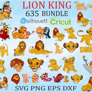 May include: A collection of 635 Lion King SVG, PNG, EPS, and DXF files for crafting projects. The image features various characters from the movie, including Simba, Nala, Mufasa, and Scar. The text "Lion King 635 Bundle" is displayed at the top of the image, along with the logos for Silhouette and Cricut.