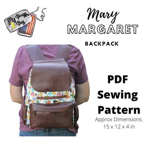 May include: A brown leather backpack with a colorful patterned front pocket. The backpack is 15 inches wide, 12 inches tall, and 4 inches deep. The text "Mary MARGARET BACKPACK" is written in black on a white background above the backpack. The text "PDF Sewing Pattern" is written in black on a white background below the backpack. The text "Approx Dimensions: 15 x 12 x 4 in" is written in black on a white background below the text "PDF Sewing Pattern".