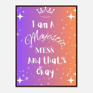 Majestic Mess Framed Print: Funny Self-Care Dorm Decor image 1
