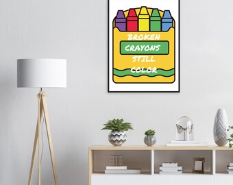 Broken Crayons Wall Art Inspirational Gift, Framed Print for Classroom, Mental Health Decor, Veteran-Owned