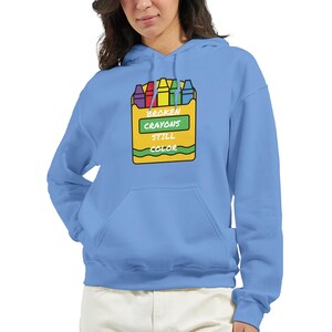 Broken Crayons Hoodie Inspirational Gift, Comfort Wear Sweatshirt, 50% Cotton Positivity Apparel, Veteran-Owned Carolina Blue