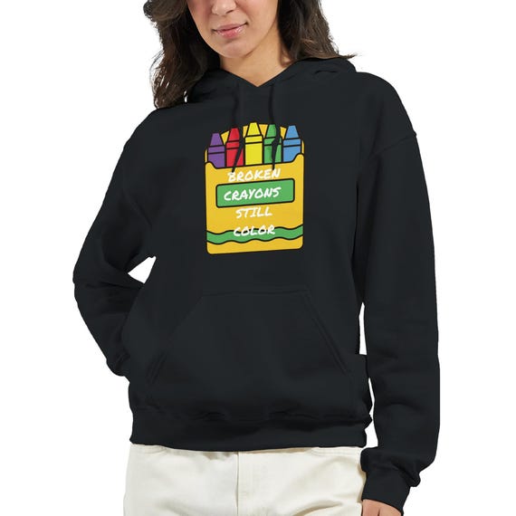 Broken Crayons Hoodie Inspirational Gift, Comfort Wear Sweatshirt, 50% Cotton Positivity Apparel, Veteran-Owned