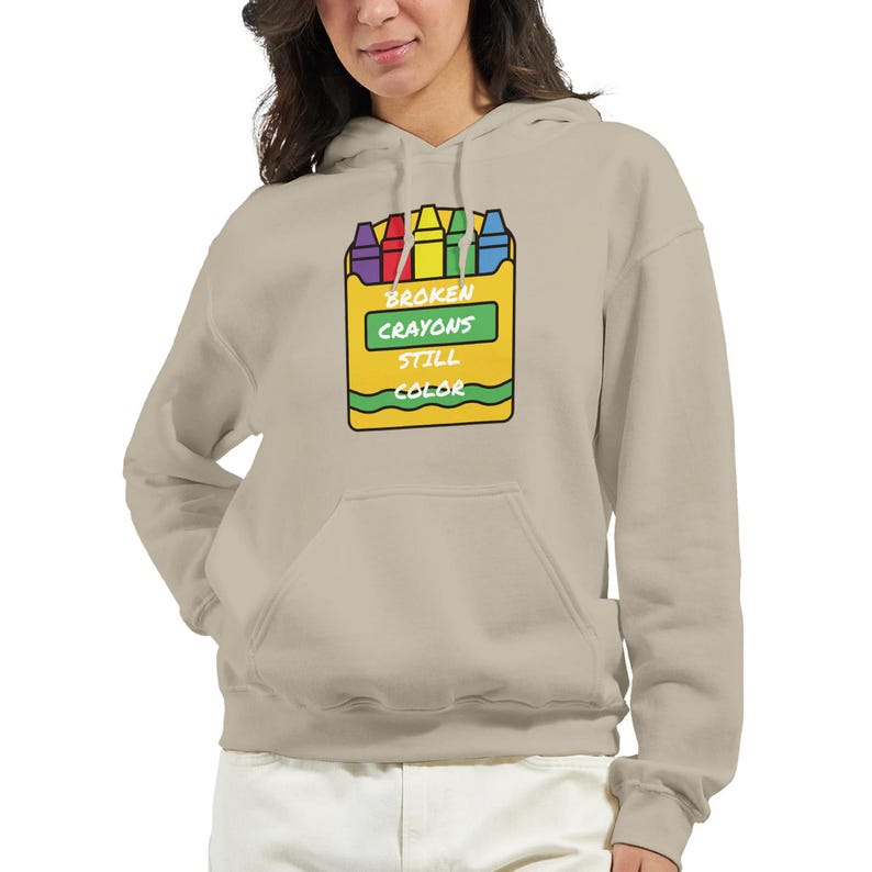 Broken Crayons Hoodie Inspirational Gift, Comfort Wear Sweatshirt, 50% Cotton Positivity Apparel, Veteran-Owned Sand