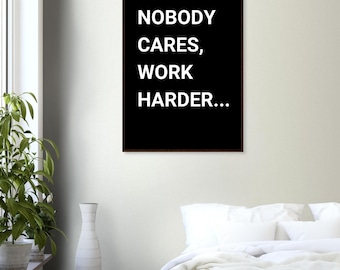 Nobody Cares Work Harder Framed Print: Gym Motivational Wall Art