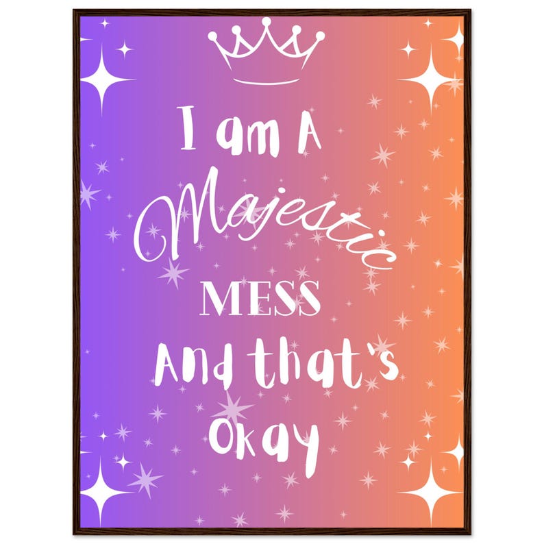 Majestic Mess Framed Print: Funny Self-Care Dorm Decor image 5