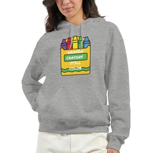 Broken Crayons Hoodie Inspirational Gift, Comfort Wear Sweatshirt, 50% Cotton Positivity Apparel, Veteran-Owned Ash