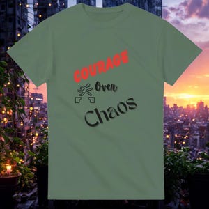 Courage Over Chaos T-Shirt: Positive Vibes Mental Health Tee
