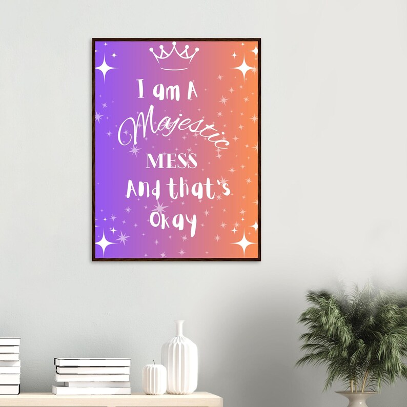 Majestic Mess Framed Print: Funny Self-Care Dorm Decor image 8