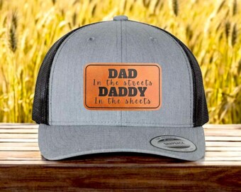 Dad in the streets Daddy in the sheets Hat | Funny Hat | Funny Gift | Trucker Hat | Patch Hat | Fathers Day