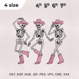 May include: An embroidered design featuring three dancing skeletons wearing pink cowboy hats and boots. The design is available in 4 sizes, ranging from 4 to 7 inches. The image includes the text "4 size" and file type abbreviations.