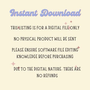 May include: A digital product listing with the words "Instant Download" in a light blue, cursive font. The text below states that it is a digital file only, no physical product will be sent, and there are no refunds.