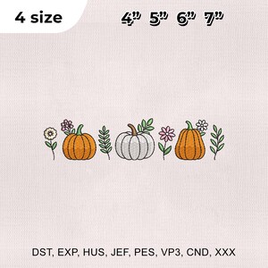 May include: An embroidered design featuring pumpkins, flowers, and foliage. The design includes two orange pumpkins and one white pumpkin, with various flowers and leaves. The text "4 size" and sizes 4", 5", 6", and 7" are displayed. The bottom of the image lists file formats.