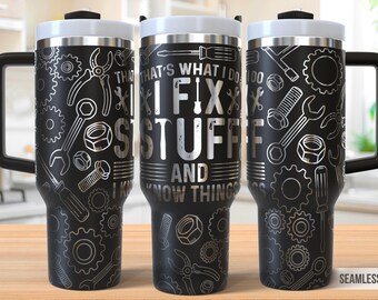 Mechanic 40oz Tumbler Laser Engraving Wrap, I Fix Stuff Tumbler Laser svg, 40oz Laser Engraved Svg, Laser Engraving Svg, SVG Laser Rotary