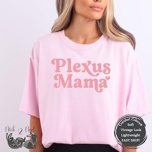 Plexus TShirt, Plexus Mama Shirt, Comfort Colors, Proud Plexus Mama, Plexus Swag, Plexus Gifts, Dallas Plexus Convention Tee, Gift for Team