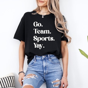Go Team Sports Yay Shirt, Sarcastic Sports Shirt, Funny Sports Shirt, Go Sports Shirt, Ironic Sports Shirt, Premium Shirt