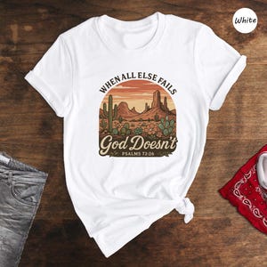 When All Else Fails God Doesn&#39;t Shirt, Western Christian Shirt, Bible Verse Shirt, Christian Shirt, Western Jesus Shirt, Faith Christian Tee