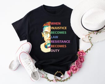 When Injustice Becomes Law Resistance Becomes Duty Shirt, Human Rights Shirt, Equality T-shirt, Pro Choice Tee, Social Justice Gift