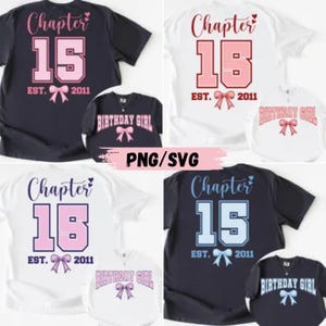 May include: A collection of t-shirts featuring graphic designs with the text Chapter 15 or 16, EST. 2011, and Birthday Girl. The designs include large block numbers, script lettering, and bow illustrations in various color combinations like pink, blue, and white.