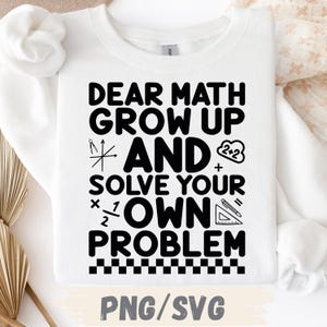 Rolig matematik SVG PNG: Kära matematik, väx upp - lärare Cricut-fil (digital nedladdning