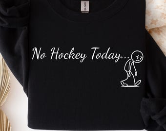 Funny Hockey Stickman SVG: No Hockey Today Shirt Design (Digital Download)
