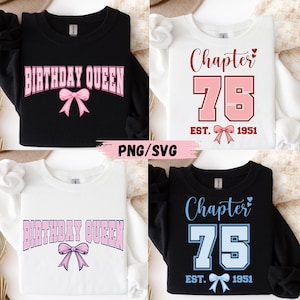 Puede incluir: Cuatro sudaderas de cuello redondo en blanco y negro con diseños gráficos. Dos camisas muestran el texto "BIRTHDAY QUEEN" con un lazo. Dos camisas muestran "Chapter 75" y "EST. 1951" con un lazo y corazones, en color rosa o azul claro.