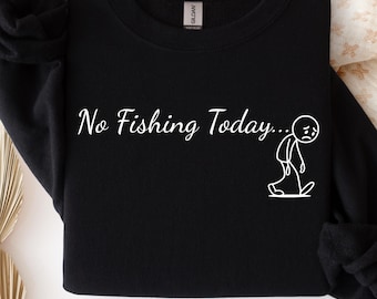 Funny No Fishing Today SVG: Sad Fisherman Clipart (Digital Design for Cricut)