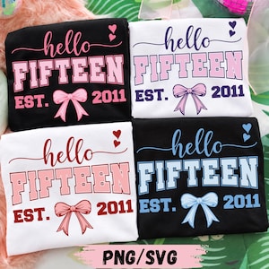 May include: Four folded t-shirts featuring the text hello FIFTEEN EST. 2011 with a bow graphic and hearts. The shirts are black and white with pink, purple, red, and light blue ink designs. The text PNG/SVG is visible at the bottom of the image.