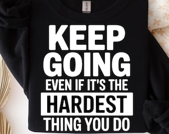 Keep Going Motivational Design: SVG PNG Bundle for Cricut (Digital Download