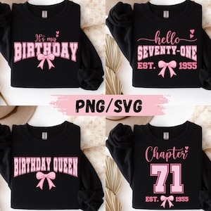 Puede incluir: Cuatro sudaderas negras con texto rosa y diseños de lazo. Las sudaderas tienen las frases "It's my BIRTHDAY", "hello SEVENTY-ONE EST. 1955", "BIRTHDAY QUEEN" y "Chapter 71 EST. 1955". La imagen también incluye el texto "PNG/SVG".