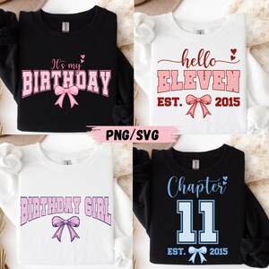Pode incluir: Quatro camisolas com designs de aniversário. Uma camisola preta diz "It's my BIRTHDAY" em rosa. Uma camisola branca diz "hello ELEVEN EST. 2015". Outra camisola branca diz "BIRTHDAY GIRL". Uma camisola preta diz "Chapter 11 EST. 2015".
