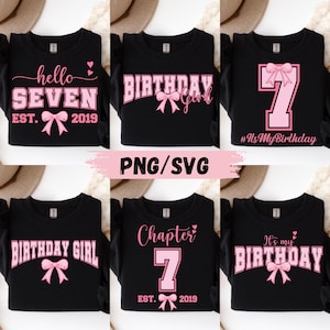 May include: Black long-sleeve shirts with pink text and graphics. Designs include "hello SEVEN", "BIRTHDAY Girl", a large pink number 7, and "It's my BIRTHDAY". Each design features a pink bow. The text "PNG/SVG" is also present.