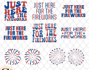 Just Here for the Fireworks SVG PNG Bundle – 4th of July Patriotic Clipart – Fireworks Digital Download for Cricut & Sublimation