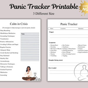 May include: Printable panic tracker and calm in crisis worksheets. The panic tracker worksheet has sections for date, location, duration, trigger, symptoms, thoughts during attack, and how it ended. The calm in crisis worksheet lists 20 strategies to help manage or prevent panic attacks.
