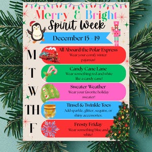 May include: A festive poster for "Merry & Bright Spirit Week" from December 15-19. The poster features a penguin, a train, a candy cane, a sweater, a gold tinsel, a snowflake, and a Christmas tree. Each day has a theme, including pajamas, candy cane colors, sweaters, shiny accessories, and blue and white.