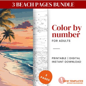 Pode incluir: Um download digital de três páginas imprimíveis para colorir por números que representam uma cena de praia com palmeiras, um pôr do sol e ondas do oceano. O texto "3 BEACH PAGES BUNDLE" está na parte superior da imagem. O texto "Color by number FOR ADULTS" está no centro da imagem. O texto "PRINTABLE | DIGITAL INSTANT DOWNLOAD" está abaixo do texto "FOR ADULTS". O texto "3 PAGES" está em um círculo na parte inferior esquerda da imagem. O texto "NEW TEMPLATES WITHOUT BACKGROUND" está na parte inferior direita da imagem.