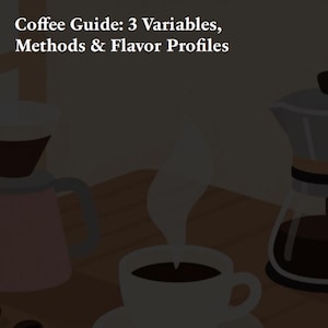 Puede incluir: Ilustración de equipos para hacer café, incluyendo un vertedor rosa, una taza de café blanca y una cafetera italiana. El texto "Coffee Guide: 3 Variables, Methods & Flavor Profiles" es visible en la imagen.