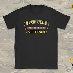 Military Strip Club Veteran T-Shirt, Funny Military Gifts, Inappropriate Sweatshirts, Military Retirement Hoodie, Retired Veterans Gag Gift