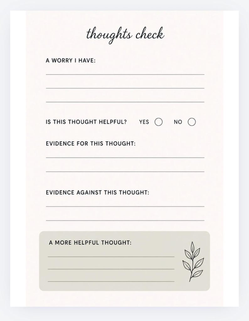 May include: A cream-colored thoughts check worksheet with the title "thoughts check" in cursive. The worksheet includes prompts for identifying worries, evaluating thoughts, and finding more helpful thoughts. A decorative leaf design is in the bottom right corner.