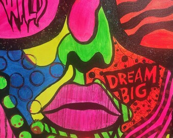 Stay Wild Dream Big Mixed Media Art - Colorful Psychedelic Pop Art Canvas - Bold Inspirational Graffiti Style Painting - Modern Neon Decor