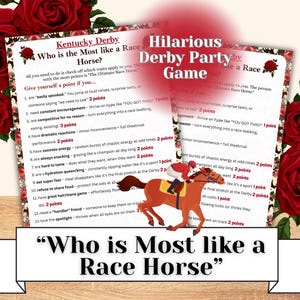May include: A party game titled "Who is Most like a Race Horse" with a Kentucky Derby theme. The game features a list of traits and a cartoon illustration of a jockey on a horse. Red roses and text are also included.
