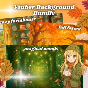 May include: A bundle of Vtuber background images featuring a cozy farmhouse, a fall forest with a sleeping cat, and a magical woods scene with an anime character holding a mug. The backgrounds have autumn colors.