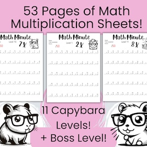 May include: A set of 53 printable math worksheets featuring multiplication problems. The worksheets are designed for kids and feature a cute cartoon capybara wearing glasses. The worksheets are titled "Math Minute" and are labeled with different levels. The text "11 Capybara Levels! + Boss Level!" is also included.